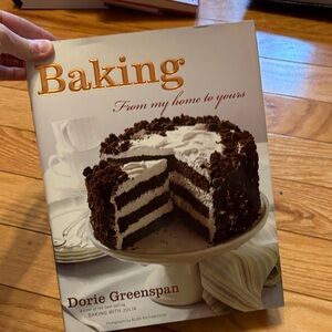 Baking: From My Home to Yours by Dorie Greenspan 2006 Hardcover